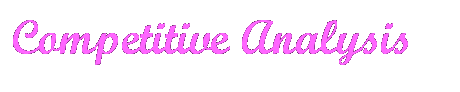 Text Box: Competitive Analysis
